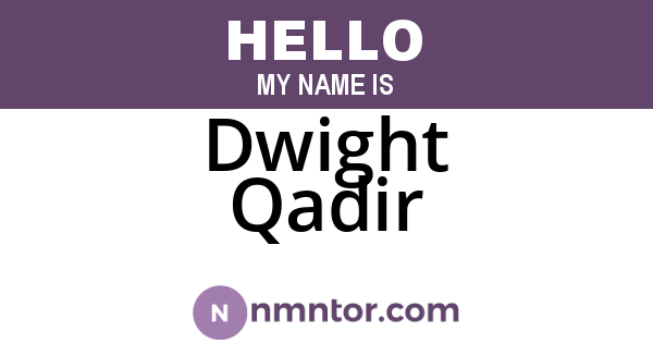 Dwight Qadir