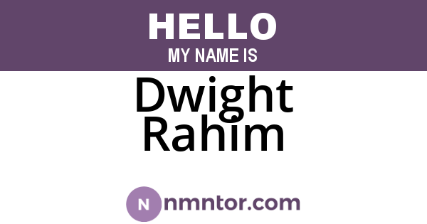 Dwight Rahim
