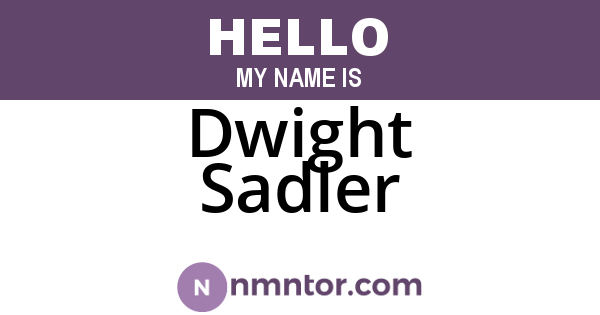 Dwight Sadler