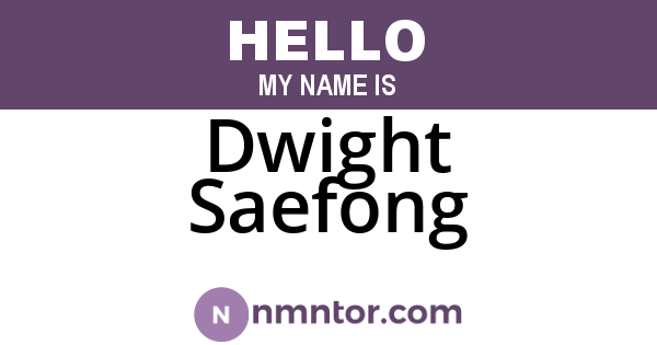 Dwight Saefong