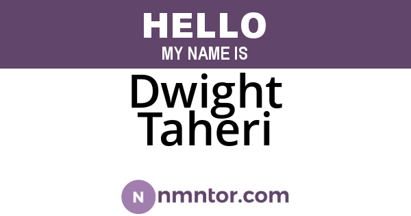 Dwight Taheri
