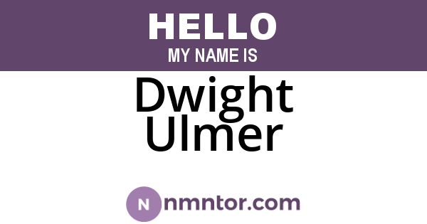 Dwight Ulmer