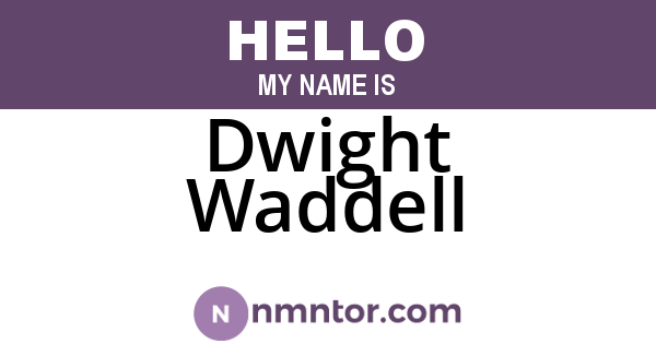Dwight Waddell