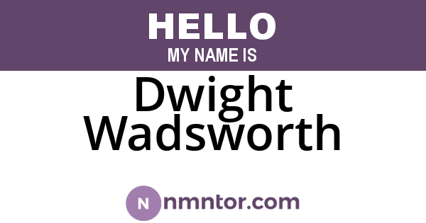 Dwight Wadsworth