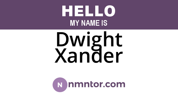 Dwight Xander