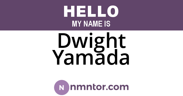 Dwight Yamada
