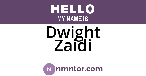 Dwight Zaidi