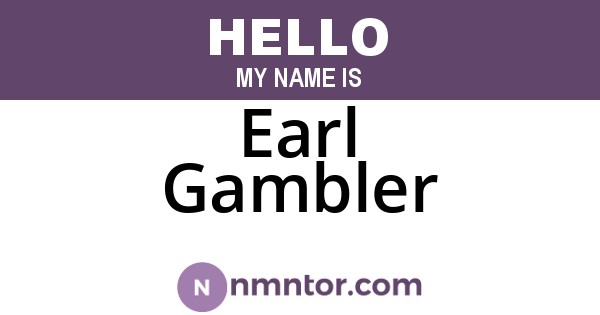 Earl Gambler