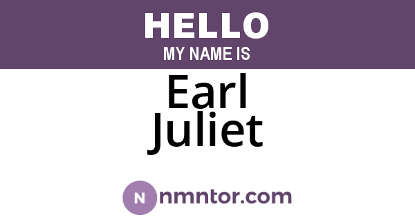 Earl Juliet