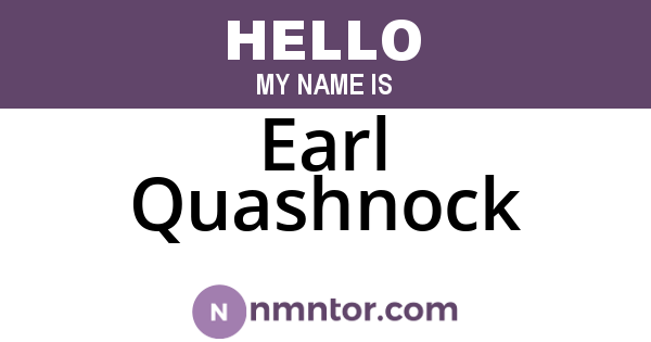 Earl Quashnock
