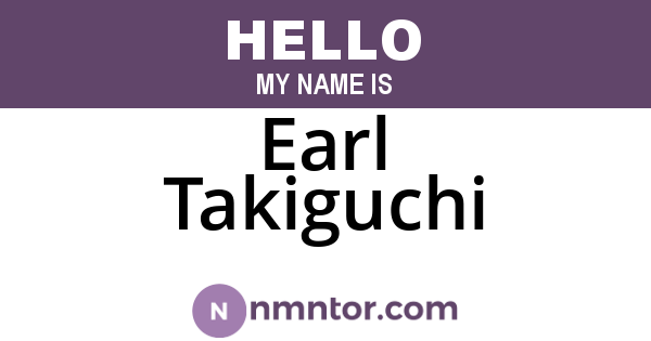 Earl Takiguchi
