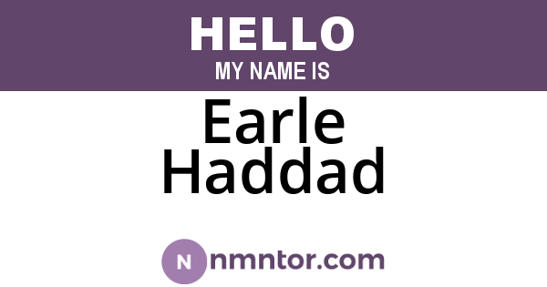 Earle Haddad