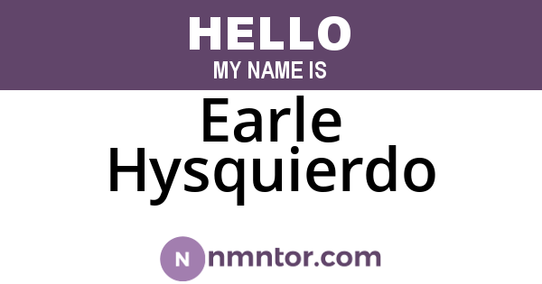 Earle Hysquierdo