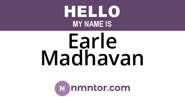 Earle Madhavan