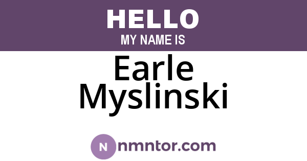 Earle Myslinski