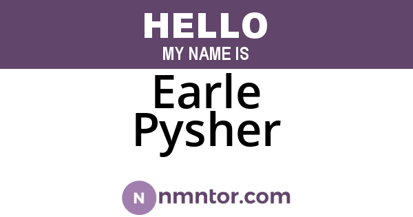 Earle Pysher
