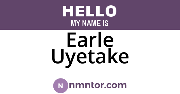 Earle Uyetake
