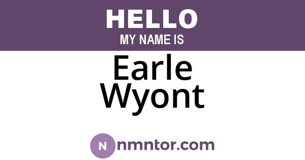 Earle Wyont