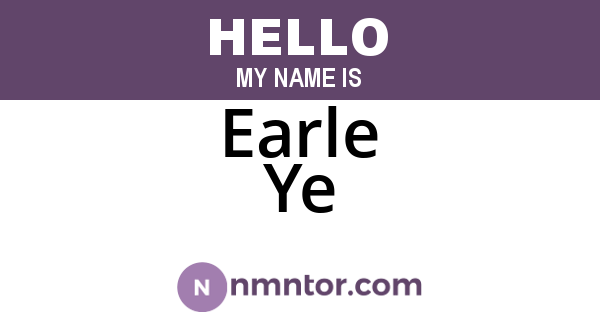 Earle Ye