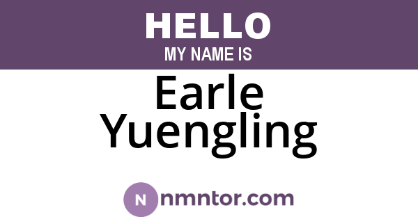 Earle Yuengling