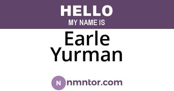 Earle Yurman
