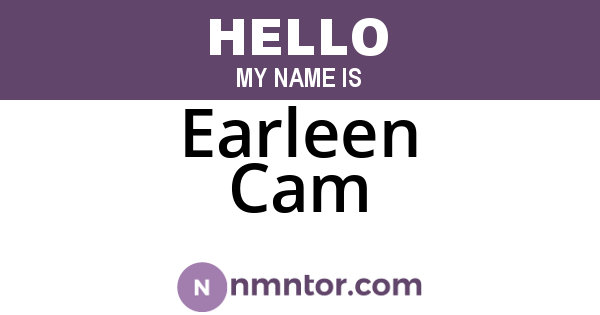 Earleen Cam