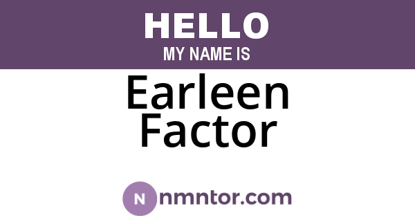 Earleen Factor