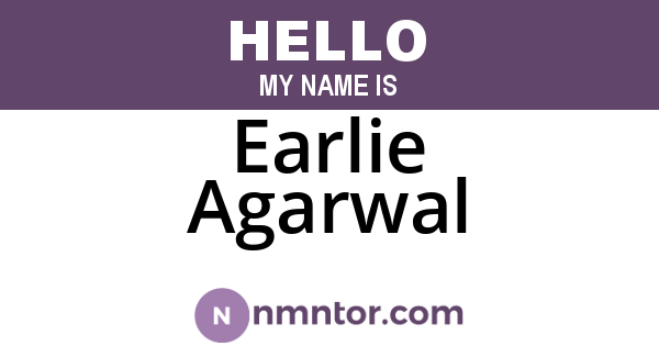 Earlie Agarwal