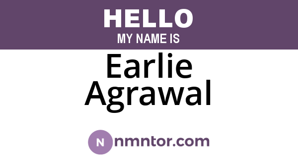 Earlie Agrawal
