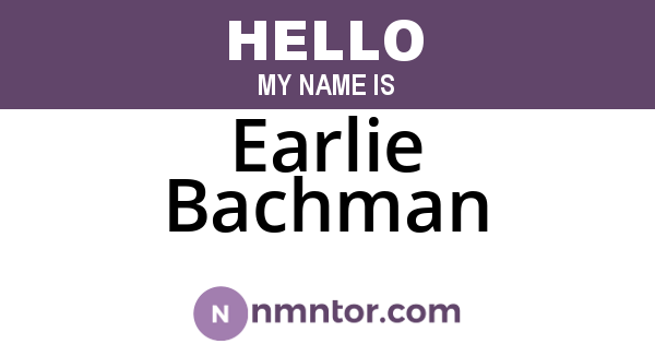 Earlie Bachman