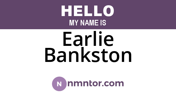 Earlie Bankston