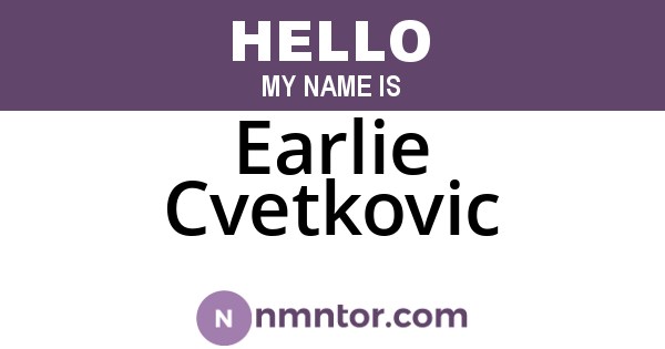 Earlie Cvetkovic