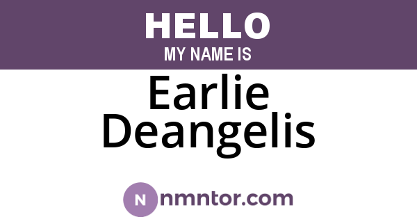 Earlie Deangelis