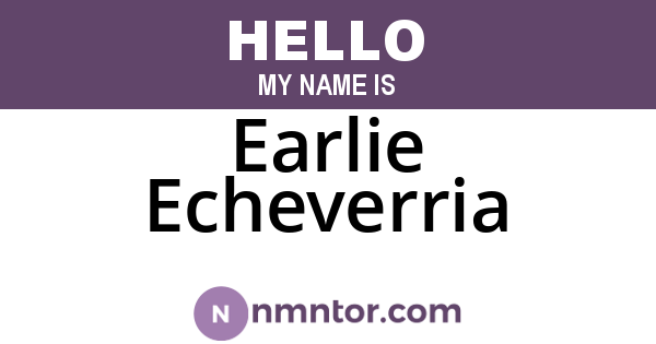Earlie Echeverria