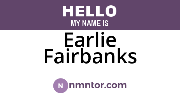 Earlie Fairbanks
