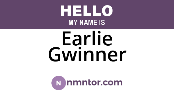 Earlie Gwinner