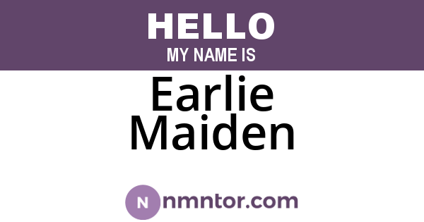 Earlie Maiden