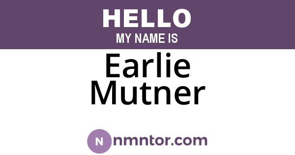 Earlie Mutner