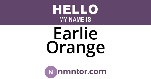 Earlie Orange