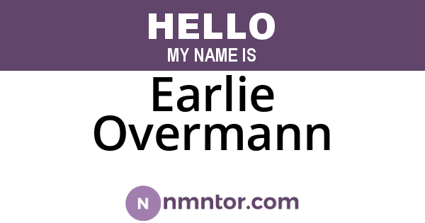 Earlie Overmann