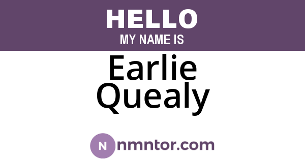 Earlie Quealy