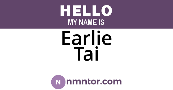 Earlie Tai