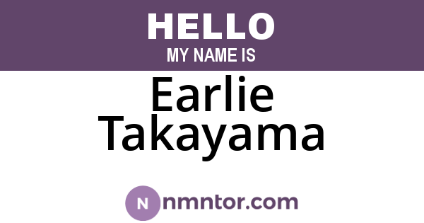 Earlie Takayama