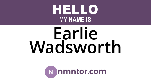 Earlie Wadsworth