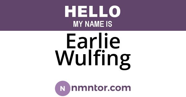 Earlie Wulfing