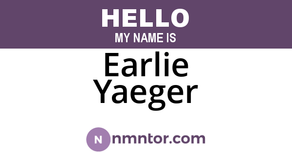 Earlie Yaeger