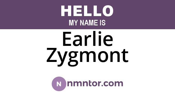 Earlie Zygmont