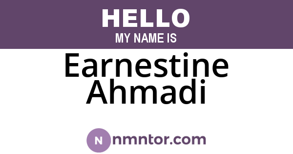 Earnestine Ahmadi