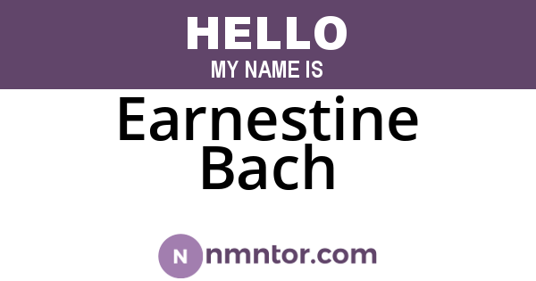 Earnestine Bach