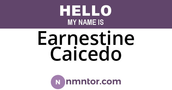 Earnestine Caicedo